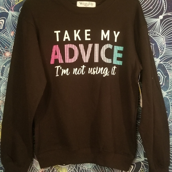 Long sleeve shirt Take My ADVICE IM NOT USING IT - Picture 7 of 9
